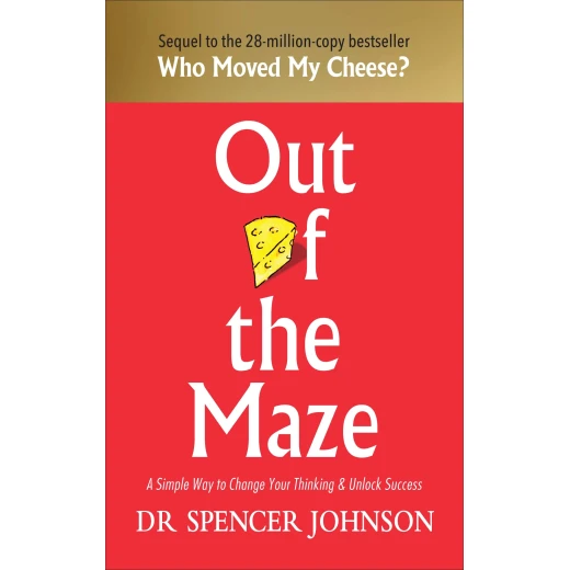 Out of the Maze: A Simple Way to Change Your Thinking & Unlock Success: A Story About the Power of Belief, 96 pages Out of the Maze: A Simple Way to Change Your Thinking & Unlock Success: A Story About the Power of Belief, 96 pages