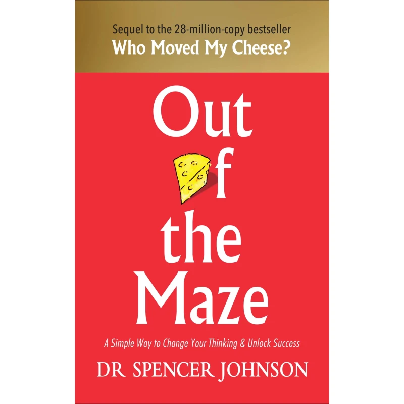 Out of the Maze: A Simple Way to Change Your Thinking & Unlock Success: A Story About the Power of Belief, 96 pages