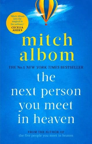 The Next Person You Meet in Heaven : The sequel to The Five People You Meet in Heaven,Paperback | 224 pages The Next Person You Meet in Heaven : The sequel to The Five People You Meet in Heaven,Paperback | 224 pages