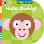 Ladybird, Baby Touch: Hello, Daddy!, 12 pages - كتب ليدي بيرد