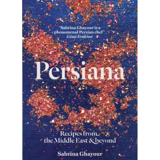 Persiana : Recipes from the Middle East & Beyond, Hardback | 240 pages Persiana : Recipes from the Middle East & Beyond, Hardback | 240 pages