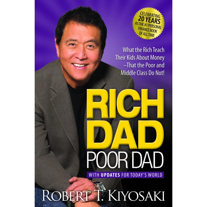 Rich Dad Poor Dad : What the Rich Teach Their Kids About Money That the Poor and Middle Class Do Not,  Paperback | 336 pages