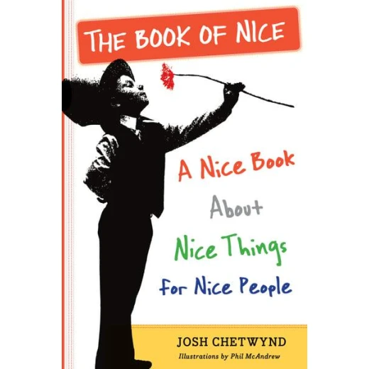 The Book of Nice, Paperback 428 Pages The Book of Nice, Paperback 428 Pages