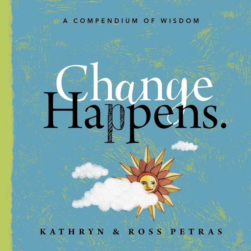 Change Happens : Face It, Embrace It, and Grow with It, Paperback | 224 pages