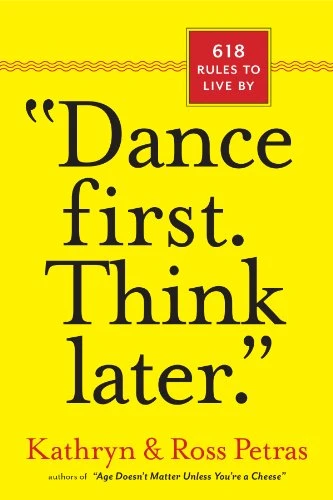 "Dance First. Think Later" : 618 Rules to Live By, Paperback | 425 pages "Dance First. Think Later" : 618 Rules to Live By, Paperback | 425 pages