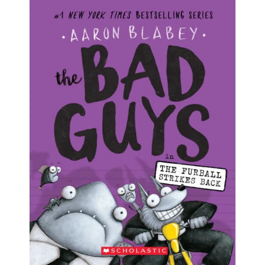 The Bad Guys #3: The Bad Guys in The Furball Strikes Back, 144 Pages The Bad Guys #3: The Bad Guys in The Furball Strikes Back, 144 Pages