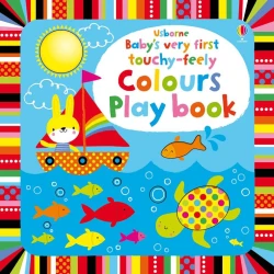 Baby's Very First Touchy Feely Colours Play Book Interactive Learning for Toddlers 10 Pages