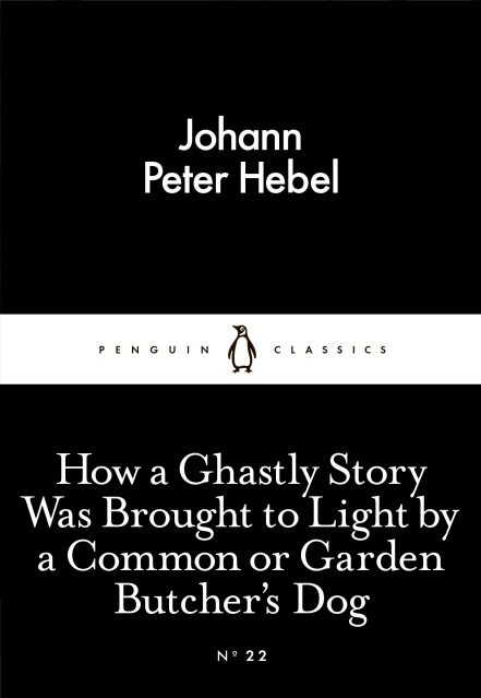 Penguin Little Black Classics, How a Ghastly Story Was Brought to Light by a Common or Garden Butcher's Dog, 64 Pages - بينجوين