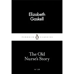 Penguin Little Black Classics, The Old Nurse's Story, 64  Pages