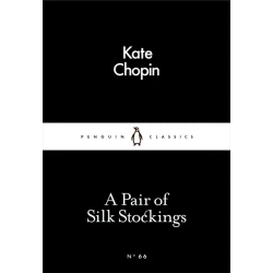 Penguin Little Black Classics, A Pair of Silk Stockings, 64  Pages