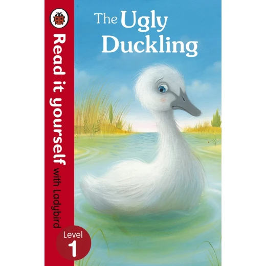 The Ugly Duckling - Read it yourself with Ladybird : Level 1 The Ugly Duckling - Read it yourself with Ladybird : Level 1
