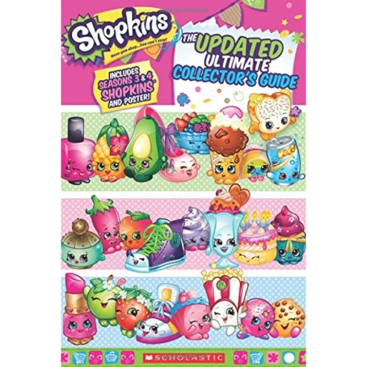 Scholastic: Shopkins: Updated Ultimate Collector's Guide Scholastic: Shopkins: Updated Ultimate Collector's Guide