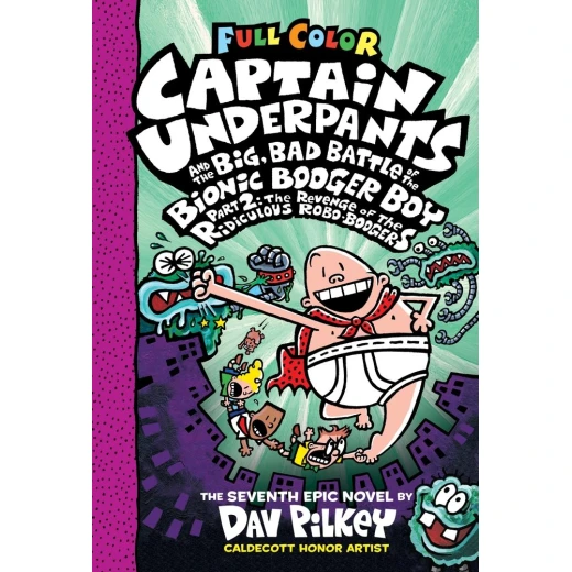 Captain Underpants and the Big, Bad Battle of the Bionic Booger Boy, Part 2