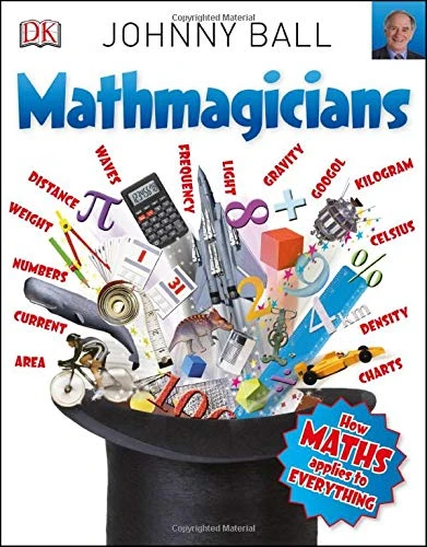 Mathmagicians: How Maths Applies to Everything Paperback