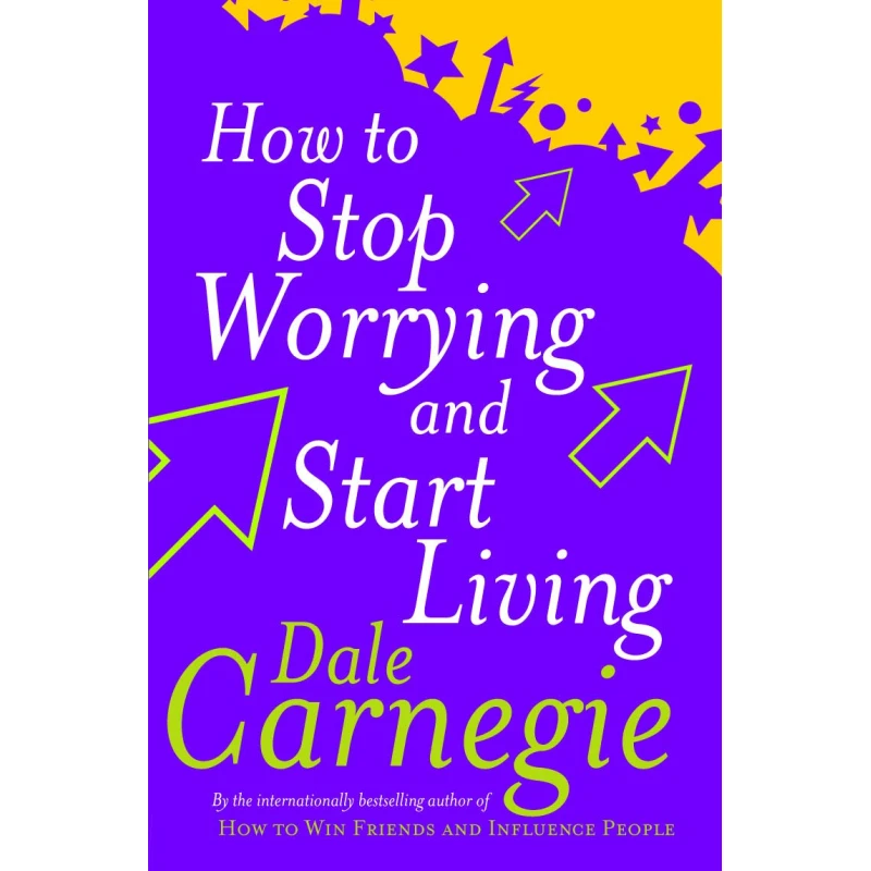 How to Stop Worrying and Start Living (Personal Development) - كتب دي كاي