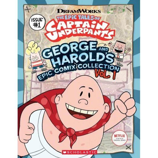 Scholastic George and Harold's Epic Comix Collection Vol. 1 (Epic Tales of Captain Underpants TV) Scholastic George and Harold's Epic Comix Collection Vol. 1 (Epic Tales of Captain Underpants TV)