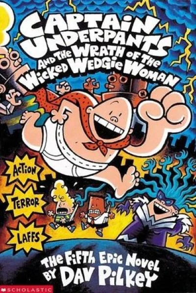 Scholastic Captain Underpants and the Wrath of the Wicked Wedgie Woman - سكولاستيك