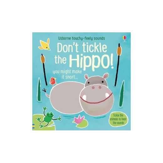 Usborne Don't Tickle the Hippo! Usborne Don't Tickle the Hippo!