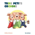 Trois Petits Cochons - Les Lectures Naturelles (Ar.hors Collect) (French Edition) (French) - دار المجاني