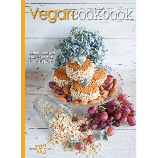 White Star - Vegan Cookbook: Tasty Recipes and Tips for Your Health White Star - Vegan Cookbook: Tasty Recipes and Tips for Your Health