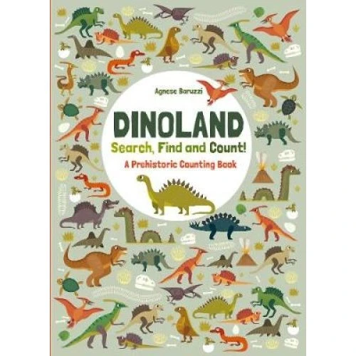 White Star - Dinoland: Search, Find, Count: A Prehistoric Counting Book White Star - Dinoland: Search, Find, Count: A Prehistoric Counting Book
