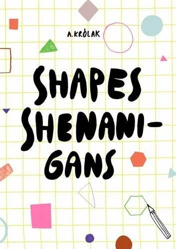 White Star - Shapes, Shenanigans Paperback White Star - Shapes, Shenanigans Paperback