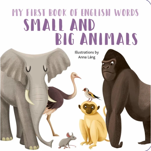 White Star - Small and Big Animals : My First Book of English Words White Star - Small and Big Animals : My First Book of English Words