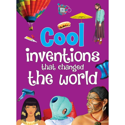 OM Kids- Cool Inventions That Changed the World OM Kids- Cool Inventions That Changed the World