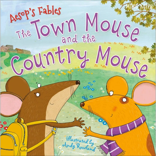 Miles Kelly - Aesop Town Mouse Country Mouse Miles Kelly - Aesop Town Mouse Country Mouse
