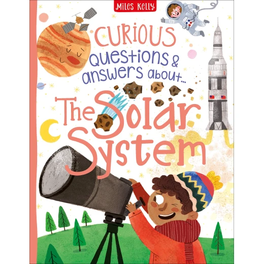 Miles Kelly - Curious Questions Answers about The Solar System Miles Kelly - Curious Questions Answers about The Solar System