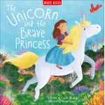 Miles Kelly - Unicorn & The Brave Princess - مايلز كيلي