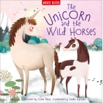 Miles Kelly - Unicorn & The Wild Horses - مايلز كيلي