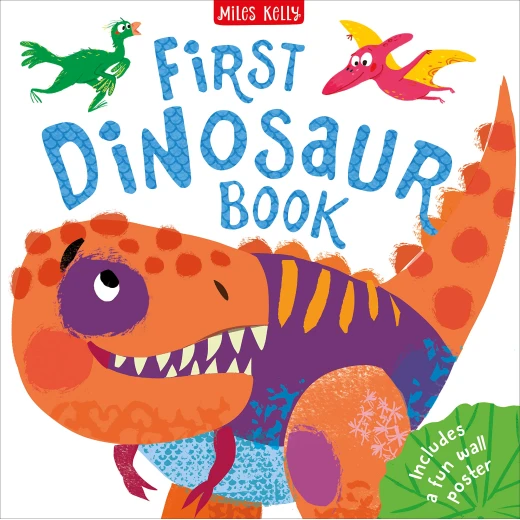 Miles Kelly - First Dinosaur Book Miles Kelly - First Dinosaur Book