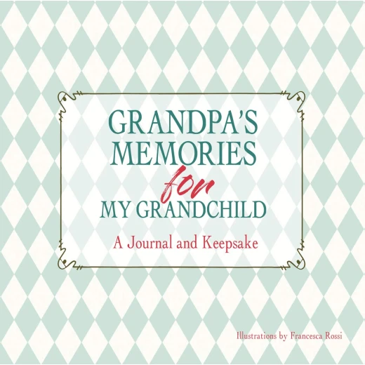 White Star - Grandpa's Memories for My Grandchild (A Journal and Keepsake) White Star - Grandpa's Memories for My Grandchild (A Journal and Keepsake)