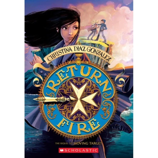 Scholastic, Moving Target, Book 2: Return Fire Scholastic, Moving Target, Book 2: Return Fire