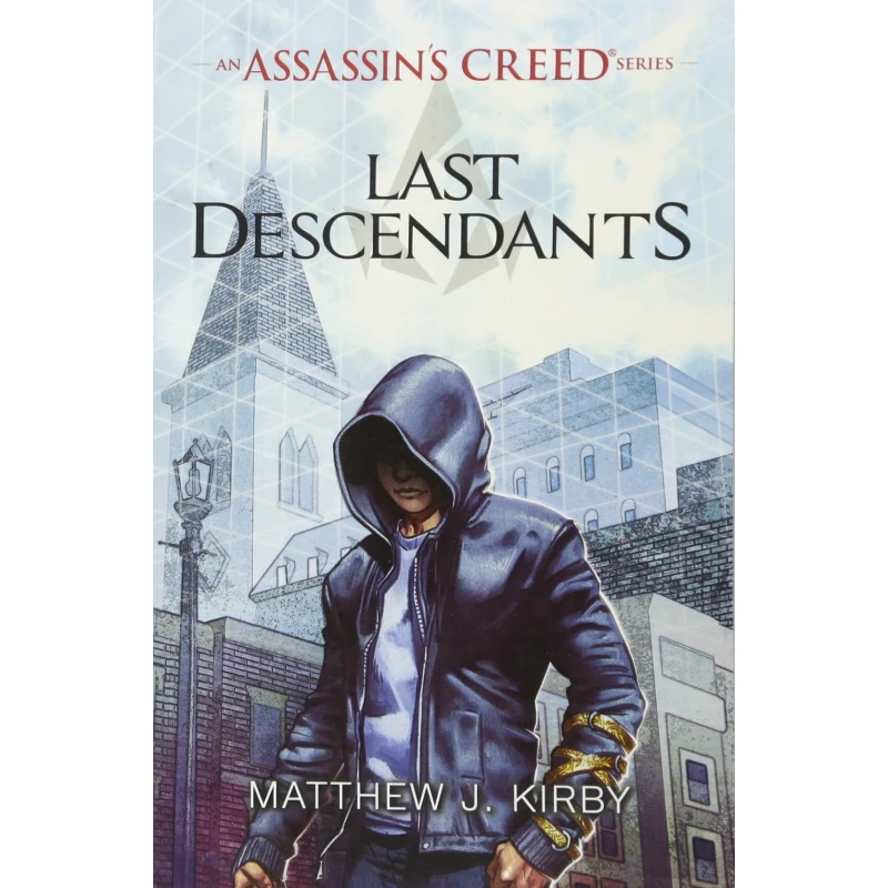 Scholastic: an Assassin's Creed Series : Last Descendants - سكولاستيك