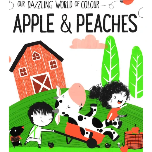 Yoyo Books Our Dazzling World of Colour: Apples and Peaches Yoyo Books Our Dazzling World of Colour: Apples and Peaches