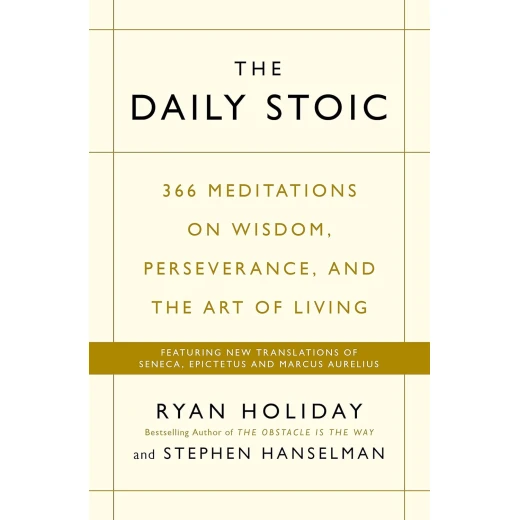 The Daily Stoic: 366 Meditations on Wisdom, Perseverance, and the Art of Living: Featuring new translations of Seneca, Epictetus, and Marcus Aurelius Paperback – Big Book, October 27, 2016 The Daily Stoic: 366 Meditations on Wisdom, Perseverance, and the Art of Living: Featuring new translations of Seneca, Epictetus, and Marcus Aurelius Paperback – Big Book, October 27, 2016