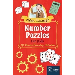 Alan Turing's Number Puzzles for Kids: Educational Book with Logic Games, 100+ Puzzles, Develops Analytical Thinking & Problem Solving Skills, Ages 7-12, Engaging & Fun