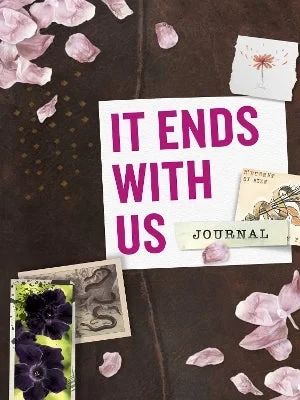 It Ends with Us Journal: Movie Tie In Edition for Readers, Thoughtful Prompts & Self Exploration, Perfect for Processing Feelings, New Edition It Ends with Us Journal: Movie Tie In Edition for Readers, Thoughtful Prompts & Self Exploration, Perfect for Processing Feelings, New Edition
