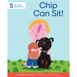 Chip Can Sit!: My Letters and Sounds Phase Three Phonics Reader