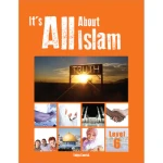 It's all about Islam Level 6 - Dar Al-Zeenat