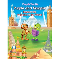 Purple and Goople Explore the Wonders of the World – A Fun and Educational Adventure for Kids Ages 3–8 | Illustrated Picture Book by Purple Turtle