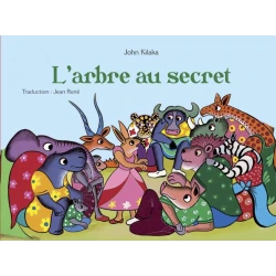 كتاب L'ARBRE AU SECRET غلاف ورقي طبعة فرنسية لجون كيلاكا، 32 صفحة